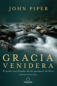 gracia venidera (ebook)-john piper-9781644732342