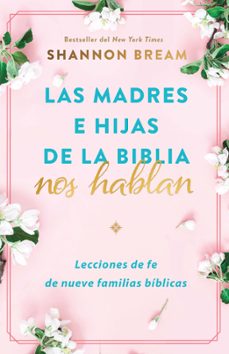 madres e hijas de la biblia hablan / the mothers and daughters of the bible speak (ebook)-shannon bream-9781644737842