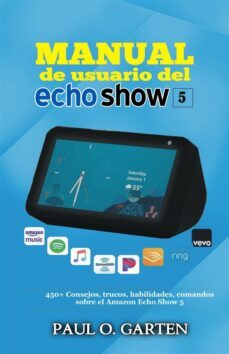 manual de usuario del echo show 5 (ebook)-9781667456942