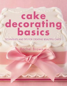 cake decorating basics (ebook)-rachel brown-9781743372142