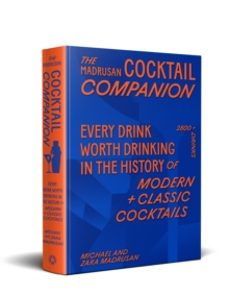 the madrusan cocktail companion   every drink worth drinking in t he history of modern + classic cocktails-michael madrusan-9781761500442