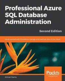 professional azure sql database administration  second edition-9781789802542