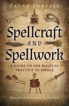 pagan portals - spellcraft and spellwork-ariana carrasca-9781803412542