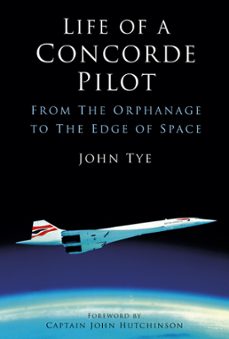 life of a concorde pilot (ebook)-john tye-9781803994642