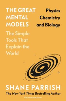the great mental models: physics, chemistry and biology (ebook)-shane parrish-9781804953242