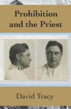 prohibition and the priest (ebook)-david tracy-9781835639542