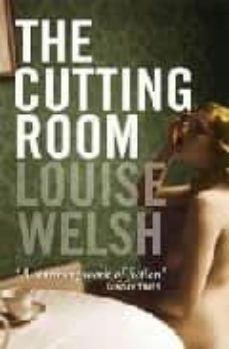 the cutting room-louise welsh-9781841954042