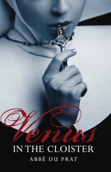 venus in the cloister or the nun in a chemise (ebook)-abbé prat-9781843919742