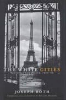 the white cities: reports from france 1925-39-joseph roth-9781862075542