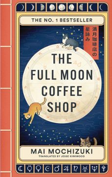 the full moon coffee shop-mai mochizuki-9781914240942