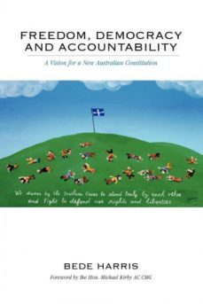freedom, democracy and accountability - a vision for a new australian constitution-9781922204042