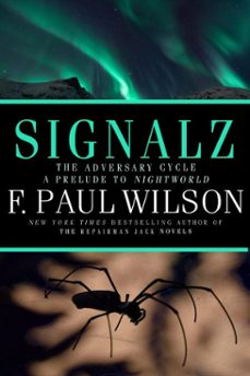 signalz: an adversary cycle novel (ebook)-f. paul wilson-9781951510442