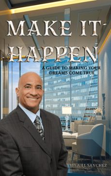 make it happen (ebook)-miguel sanchez-9781955198042