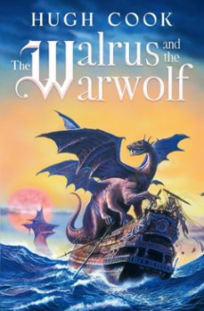 the walrus and the warwolf (ebook)-hugh cook-9781963191042