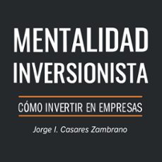 mentalidad inversionista (audiolibro)-jorge i. casares zambrano-9781964915142