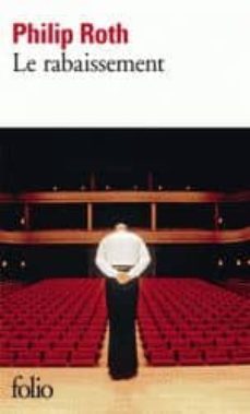le rabaissement-philip roth-9782070450442