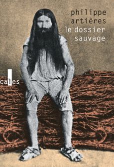 le dossier sauvage (ebook)-philippe artières-9782072854842