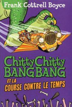 chitty chitty bang bang et la course contre le temps (ebook)-frank cottrell boyce-9782075037242
