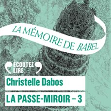 la passe-miroir (livre 3) - la memoire de babel (audiolibro)-christelle dabos-9782075136242
