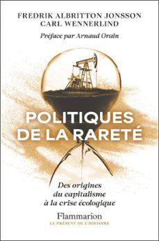 politiques de la rareté. des origines du capitalisme à la crise écologique (ebook)-fredrik albritton jonsson-carl wennerlind-9782080482242