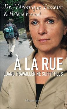 a la rue. quand travailler ne suffit plus... (ebook)-helene fresnel-veronique vasseur-9782081233942