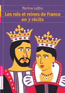 les rois et reines de france en 7 recits (ebook)-martine laffon-9782081419742