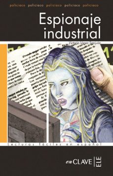 espionaje industrial (lecturas faciles en español)-9782090341942