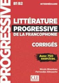 litterature progressive de la francophonie niveau intermediaire b1/b2 - corriges - nouvelle couverture-9782090351842