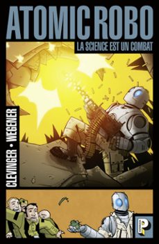 atomic robo (tome 1)  - la science est un combat (ebook)-brian clevinger-9782203193642