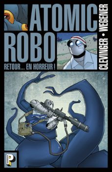 atomic robo (tome 3)  - retour en horreur (ebook)-brian clevinger-9782203206342