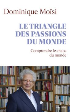 le triangle des passions du monde (ebook)-dominique moïsi-9782221285442