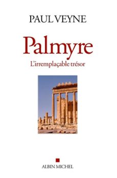palmyre, l'irremplaçable tresor (ebook)-paul veyne-9782226387042