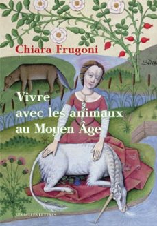 vivre avec les animaux au moyen age (ebook)-chiara frugoni-9782251917542