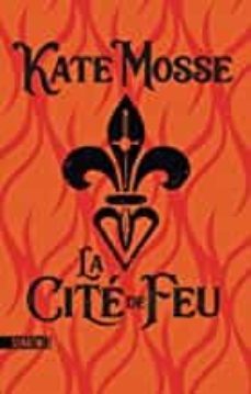 la cite de feu-kate mosse-9782266295642
