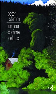 un jour comme celui-ci (ebook)-peter stamm-9782267023442