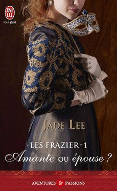les frazier (tome 1) - amante ou epouse ? (ebook)-jade lee-9782290067642