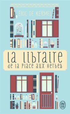 la libraire de la place aux herbes-eric de kermel-9782290163542