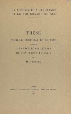 la colonisation allemande et le rio grande do sul (ebook)-jean roche-9782307373742