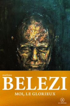 moi, le glorieux (ebook)-mathieu belezi-9782370553942