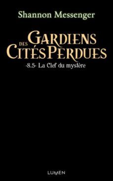 gardiens des cites perdues - tome 8.5 la cle du mystere-9782371022942