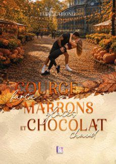 courge farcie, marrons glacés et chocolat chaud-elise caironel-9782374645742