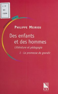 des enfants et des hommes (1) : litterature et pedagogie (ebook)-philippe meirieu-9782402367042