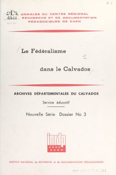 le federalisme dans le calvados (ebook)-e. gautier-desvaux-j. grall-j. macé-9782402612142