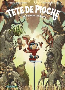 tete de pioche  - tome 1 - les bebetes du bayou (ebook)-9782505119142