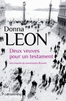 une enquete du commissaire brunetti: deux veuves pour un testamen t-donna leon-9782702143742