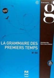 la grammaire des premiers temps b1-b2 + cd-9782706122842