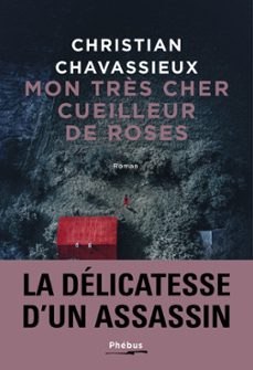 mon très cher cueilleur de roses (ebook)-christian chavassieux-9782752912442