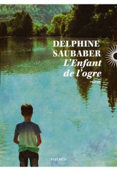 l'enfant de l'ogre (ebook)-delphine saubaber-9782752914842