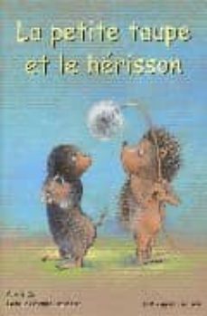 la petite taupe et le herisson-valerie dion-isabelle lecomte depoorter-9782804607142