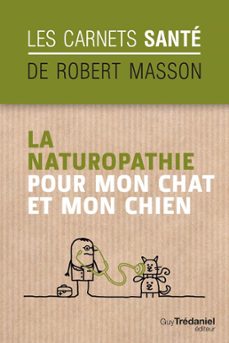 la naturopathie pour mon chat et mon chien (ebook)-robert masson-9782813224842